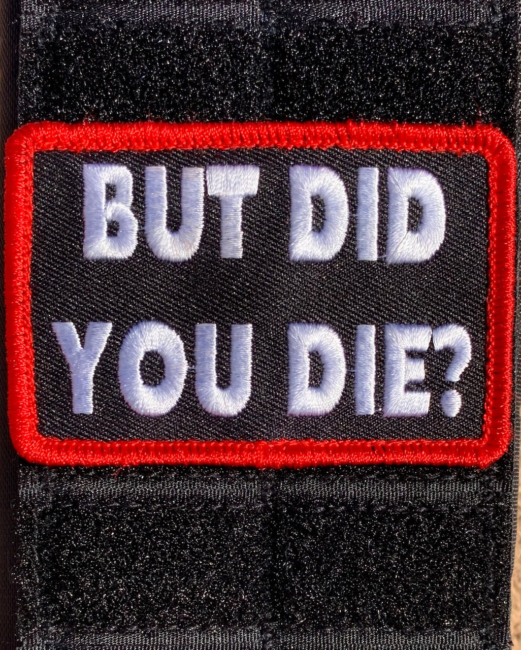 But Did You Die Patch
